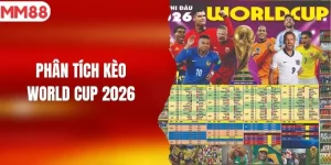 phân tích kèo world cup 2026